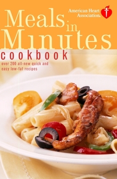 Paperback American Heart Association Meals in Minutes Cookbook: Over 200 All-New Quick and Easy Low-Fat Recipes Book
