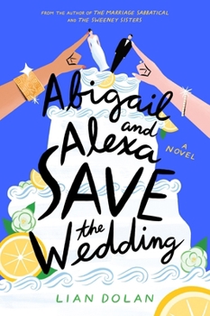 Hardcover Abigail and Alexa Save the Wedding Book