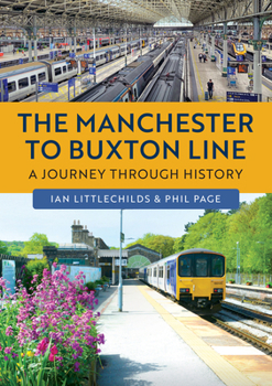 The Manchester to Buxton Line: A Journey Through History