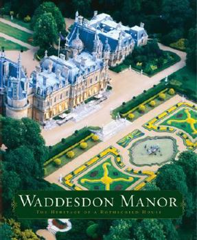 Hardcover Waddesdon Manor: The Heritage of a Rothschild House Book