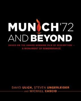 Paperback Munich '72 and Beyond: Based on the Award-Winning Film of Redemption?a Monument of Remembrance Book