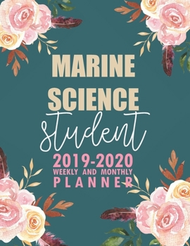 Paperback Marine Science Student: 2019-2020 Weekly and Monthly Planner Academic Year with Class Timetable Exam Assignment Schedule Record School College Book