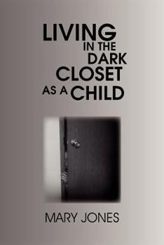 Paperback Living in the Dark Closet as a Child Book