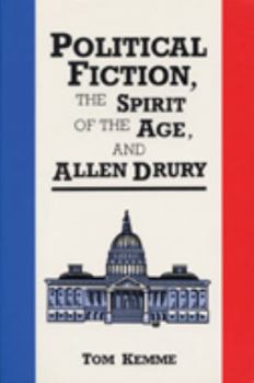 Political Fiction the Spirit of Age and Allen Drury