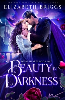 Beauty In Darkness - Book #1 of the Royal Hearts