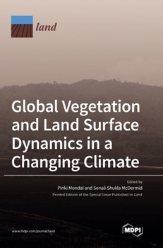 Hardcover Global Vegetation and Land Surface Dynamics in a Changing Climate Book
