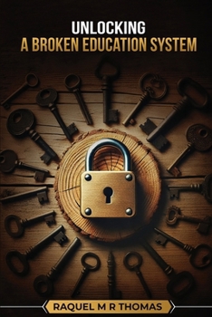 Paperback Unlocking a Broken Education System Book