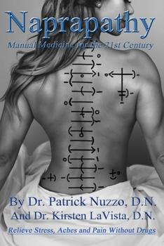 Paperback Naprapathy - Manual Medicine for the 21st Century: Manual Medicine for the 21st Century Book