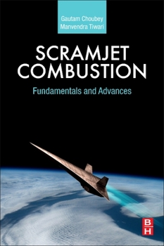 Paperback Scramjet Combustion: Fundamentals and Advances Book