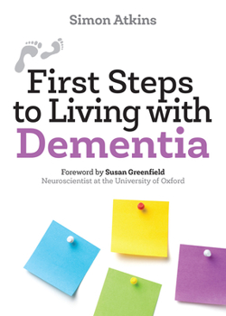 Paperback First Steps to Living with Dementia Book