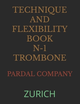 Paperback Technique and Flexibility Book N-1 Trombone: Zurich Book