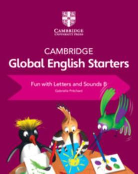 Paperback Cambridge Global English Starters Fun with Letters and Sounds B Book