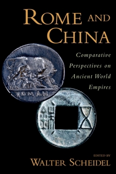 Paperback Rome and China: Comparative Perspectives on Ancient World Empires Book