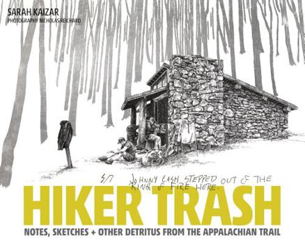 Hardcover Hiker Trash: Notes, Sketches, and Other Detritus from the Appalachian Trail Book