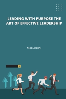 Paperback Leading with Purpose the Art of Effective Leadership Book