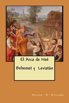 Paperback El Arca de Noe Behemot y Leviatan [Spanish] Book