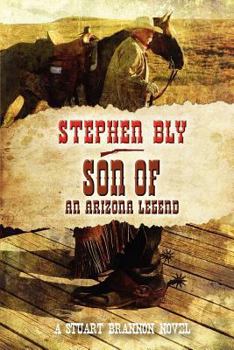 Son of an Arizona Legend (The Legend of Stuart Brannon, Book 6) - Book #6 of the Legend of Stuart Brannon