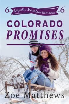 Paperback Colorado Promises (Majestic Mountain Romance, Book 6) Book