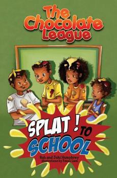 Paperback The Chocolate League Book #5: Splat to School Book