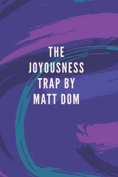 The joyousness trap