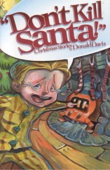 Hardcover Don't Kill Santa!: Christmas Stories Book