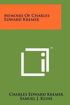 Memoirs of Charles Edward Kremer