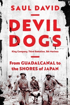 Paperback Devil Dogs: King Company, Third Battalion, 5th Marines: From Guadalcanal to the Shores of Japan Book