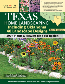 Paperback Texas Home Landscaping, Including Oklahoma, 4th Edition: 48 Landscape Designs with 200+ Plants & Flowers for Your Region Book