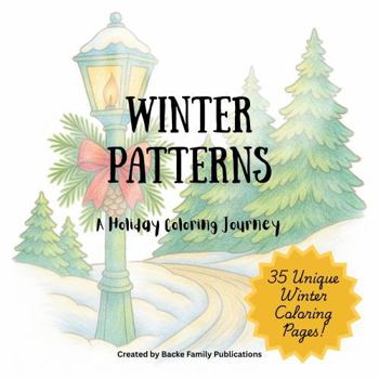 Paperback Winter Patterns: A Holiday Coloring Journey Book