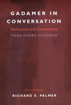Gadamer In Conversation: Reflections and Commentary - Book  of the Yale Studies in Hermeneutics
