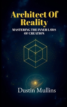 Paperback Architect of Reality: Mastering the Inner Laws of Creation Book