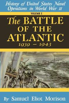 History of US Naval Operations in WWII 1: Battle of the Atlantic 9/39-5/43