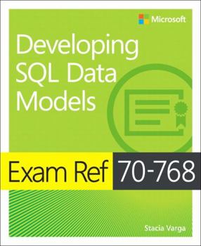 Paperback Exam Ref 70-768 Developing SQL Data Models Book