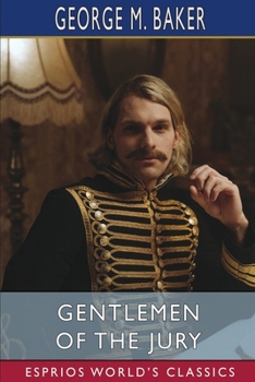 Paperback Gentlemen of the Jury (Esprios Classics): A Farce Book