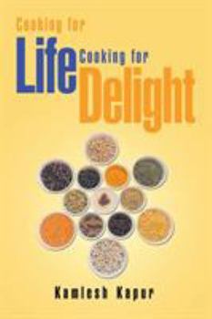Paperback Cooking for Life Cooking for Delight: Cooking for Delight Book
