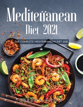 Paperback Mediterranean Diet 2021: The Complete Mediterranean Diet 202 Book
