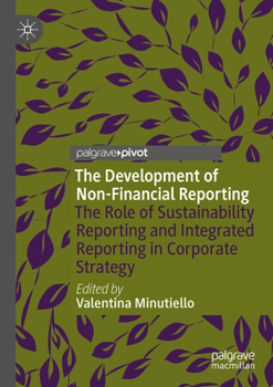 The Development of Non-Financial Reporting: The Role of Sustainability Reporting and Integrated Reporting in Corporate Strategy