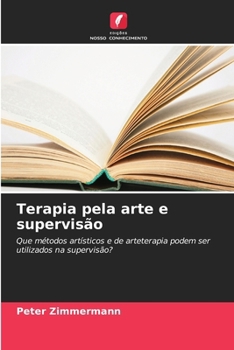 Terapia pela arte e supervisão (Portuguese Edition)