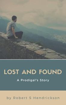 Paperback Lost and Found: A Prodigal's Story Book