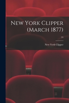 Paperback New York Clipper (March 1877); 24 Book