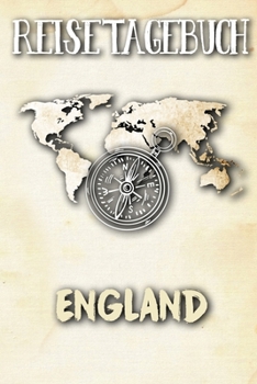 Reisetagebuch England: Reisejournal für den Urlaub - inkl. Packliste | Erinnerungsbuch für Sehenswürdigkeiten & Ausflüge | Notizbuch als Geschenk, Abschiedsgeschenk (German Edition)