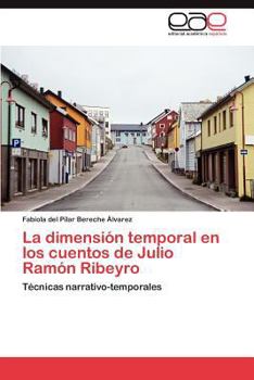 Paperback La Dimension Temporal En Los Cuentos de Julio Ramon Ribeyro [Spanish] Book
