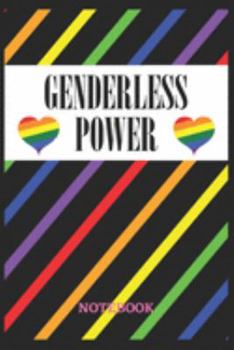 GENDERLESS POWER Notebook: 6x9 inches - 110 blank numbered pages • Greatest LGBTQ Rainbow Hearts Journal • Gift, Present Idea