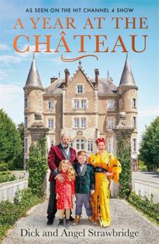 Hardcover A Year at the Chateau: As seen on the hit Channel 4 show Book