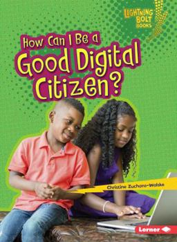 How Can I Be a Good Digital Citizen? - Book  of the Our Digital World
