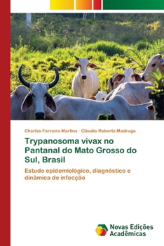 Paperback Trypanosoma vivax no Pantanal do Mato Grosso do Sul, Brasil [Portuguese] Book