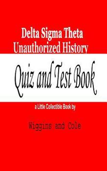 Paperback Delta SIGMA Theta Unauthorized History: Quiz and Test Book