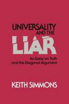 Paperback Universality and the Liar: An Essay on Truth and the Diagonal Argument Book