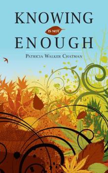 Paperback Knowing Is Not Enough Book