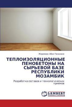 Paperback Teploizolyatsionnye Penobetony Na Syr'evoy Baze Respubliki Mozambik [Russian] Book